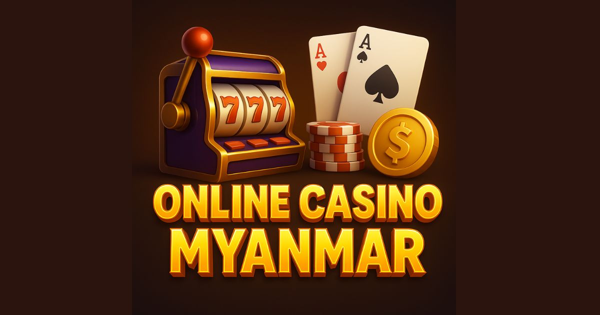 Online Casino Myanmar