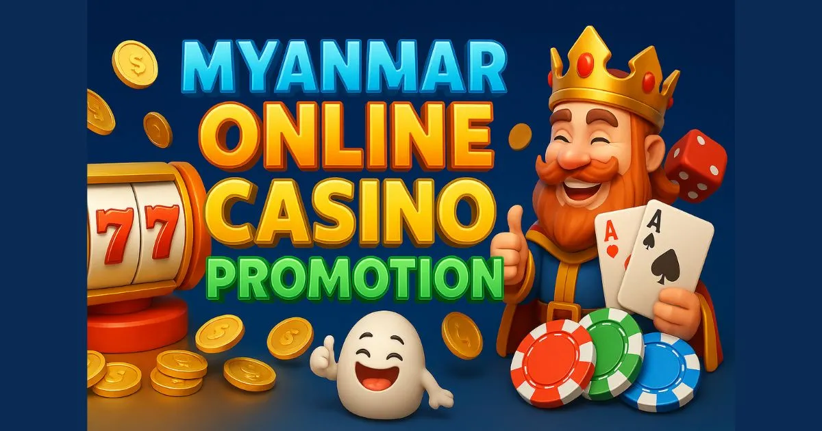 Myanmar Online Casino Promotion